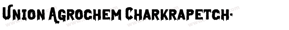 Union Agrochem Charkrapetch字体转换